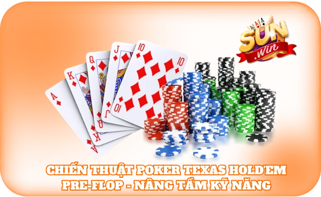 Chiến Thuật Poker Texas Hold'em Pre-Flop