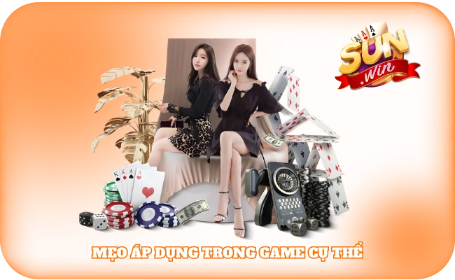Mẹo Game Bài - 5 Tip Đơn Giản Nhưng Giúp Bạn Thắng Liền Tay 4 Mẹo áp dụng trong game cụ thể