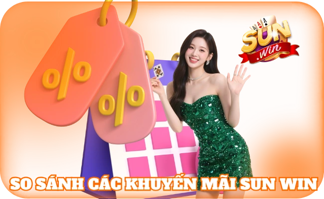 So sánh các khuyến mãi sun win