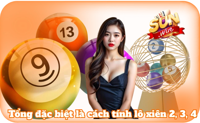 Tổng đặc biệt áp dụng cho cách tính lô xiên 2, 3, 4